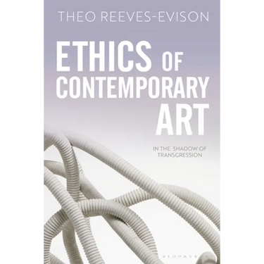 Ethics of Contemporary Art: In the Shadow of Transgression