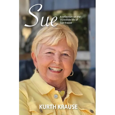 Sue: The incredible life of Sue Krause