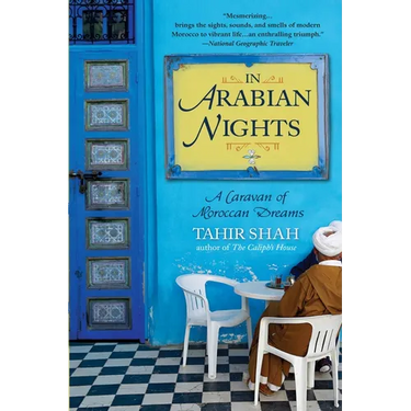 In Arabian Nights: A Caravan of Moroccan Dreams