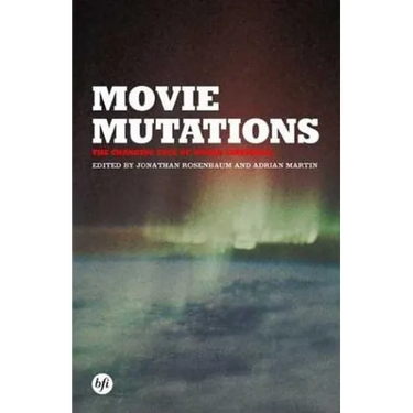 Movie Mutations: The Changing Face of World Cinephilia