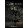 Shadows Through the Fog
