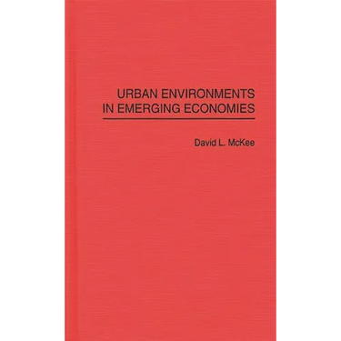 Urban Environments in Emerging Economies