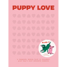 Puppy Love: A Keepsake Memory Book to Document Your Dog's Most Adorable Moments