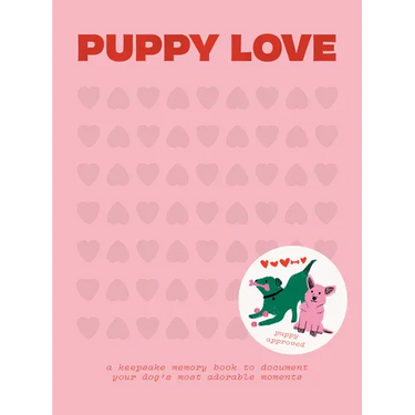 Puppy Love: A Keepsake Memory Book to Document Your Dog's Most Adorable Moments