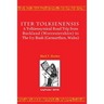 Iter Tolkienensis: A Tolkiennymical Road Trip from Buckland (Worcestershire) to The Ivy Bush (Carmarthen, Wales)