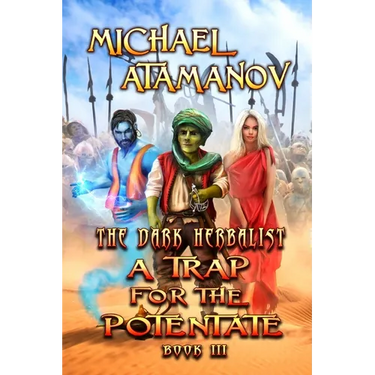 A Trap for the Potentate (The Dark Herbalist Book #3): LitRPG series