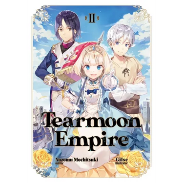 Tearmoon Empire: Volume 2 (Light Novel): Volume 2