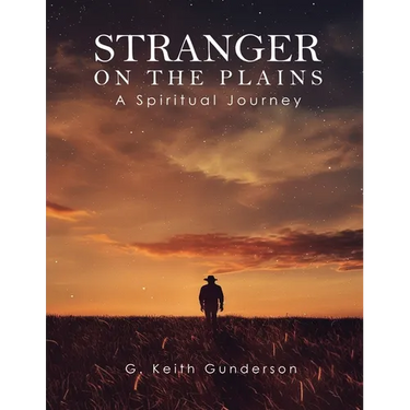 Stranger on the Plains: A Spiritual Journey