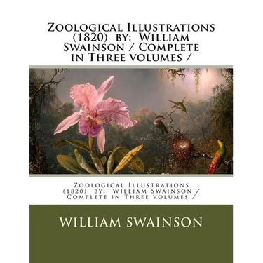 Zoological Illustrations (1820) by: William Swainson / Complete in Three volumes /