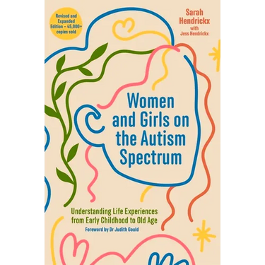 Women and Girls on the Autism Spectrum, Second Edition: Understanding Life Experiences from Early Childhood to Old Age