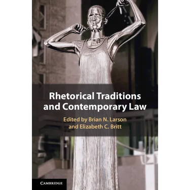 Rhetorical Traditions and Contemporary Law