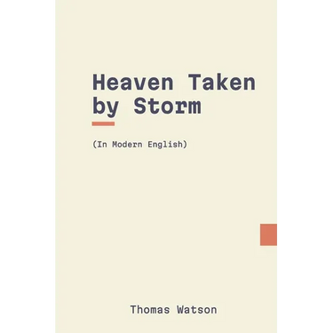 Heaven Taken by Storm: In Modern English