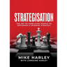 Strategisation: The art of mobilising people to implement a winning strategy