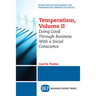 Temperatism, Volume II: Doing Good Through Business With a Social Conscience