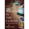 Walking in the Clouds - Colombia Through the Eyes of a Gringo