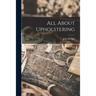 All About Upholstering