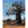 Past Foods: Rediscovering Indigenous and Traditional Crops for Food Security and Nutrition