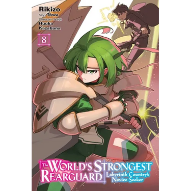 The World's Strongest Rearguard: Labyrinth Country's Novice Seeker, Vol. 8 (Manga)