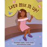 Let's Mix It Up!