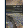 The Koran: Commonly Called the Alcoran of Mahomet