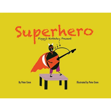 Superhero: Piggy's Birthday Present