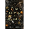 A House of Cloaks & Daggers
