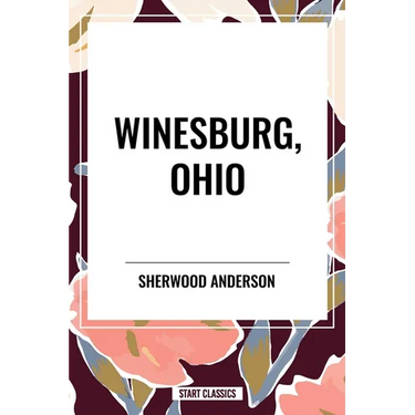 Winesburg, Ohio by Sherwood Anderson