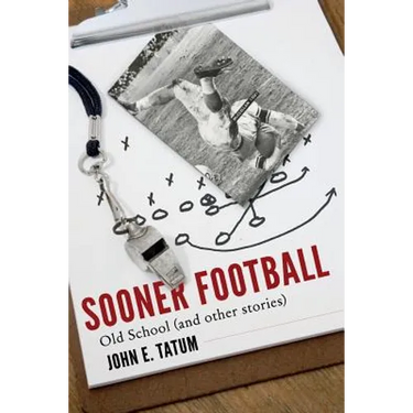 Sooner Football: Old School and Other Stories