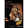 Jesus the Sorcerer