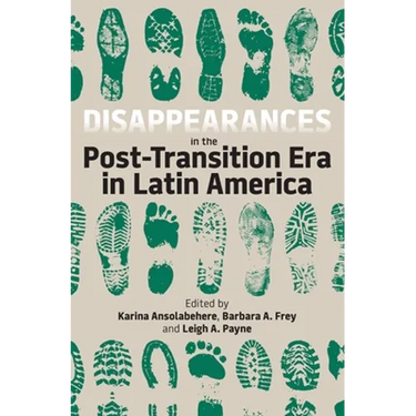 Disappearances in the Post-Transition Era in Latin America