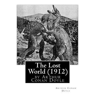 The Lost World (1912), by Arthur Conan Doyle