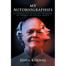 My Autobiographies: An Introduction to Past Life Exploration for Personal and Spiritual Growth