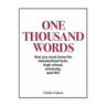 One Thousand Words: That You Must Know For Standardized Tests, High School, University, And Life!