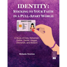 Identity: A Study of Ezra, Nehemiah, Esther, Daniel, Haggai, Zechariah, and Malachi