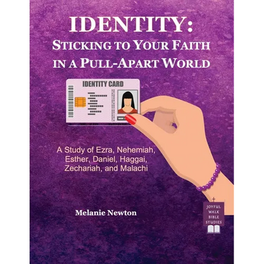 Identity: A Study of Ezra, Nehemiah, Esther, Daniel, Haggai, Zechariah, and Malachi