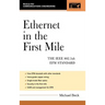 Ethernet in the First Mile: The IEEE 802.3ah Efm Standard
