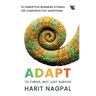 Adapt: To Thrive, Not Just Survive: To Thrive, Not Just survive