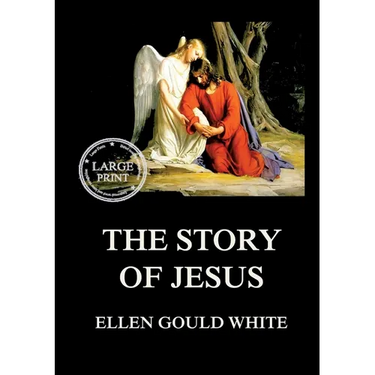 The Story of Jesus: Large Print Edition for a better reading experience