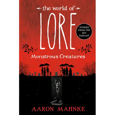The World of Lore: Monstrous Creatures