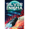 Silver Enigma: An ISC Fleet Novel