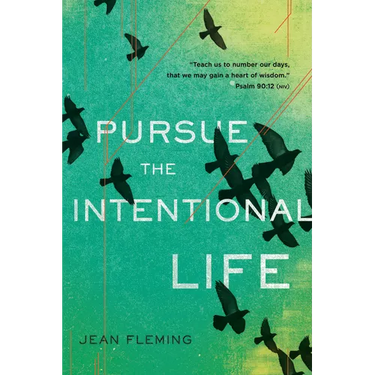 Pursue the Intentional Life