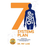 7 Systems Plan: Proven Steps to Amazing Health Transformations and Lasting Weight Loss