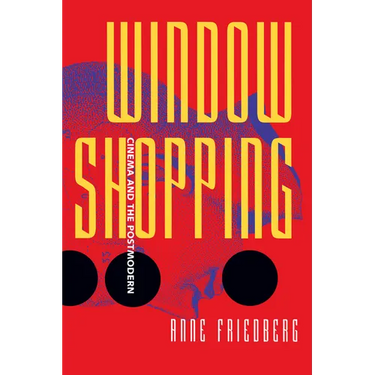 Window Shopping: Cinema and the Postmodern