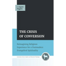 The Crisis of Conversion