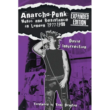 Anarcho-Punk: Music and Resistance in London 1977-1988 (Expanded Edition)