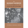 The Russian Worker: Life & Labor Under the Tsarist Regime