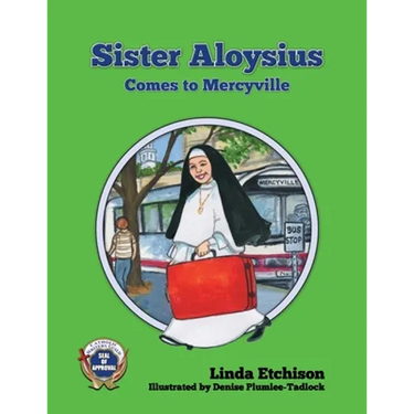 Sister Aloysius Comes to Mercyville