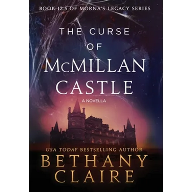 The Curse of McMillan Castle - A Novella: A Scottish, Time Travel Romance