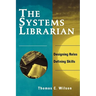 Systems Librarian: Designing Roles, Defining Skills
