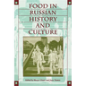 Food in Russian History and Culture